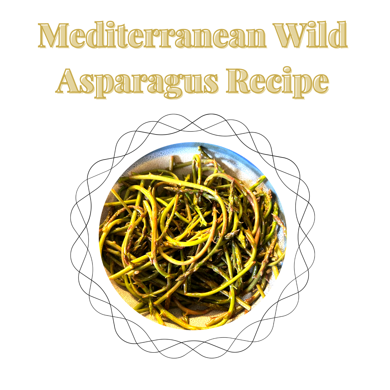 Mediterranean Wild Asparagus Recipe