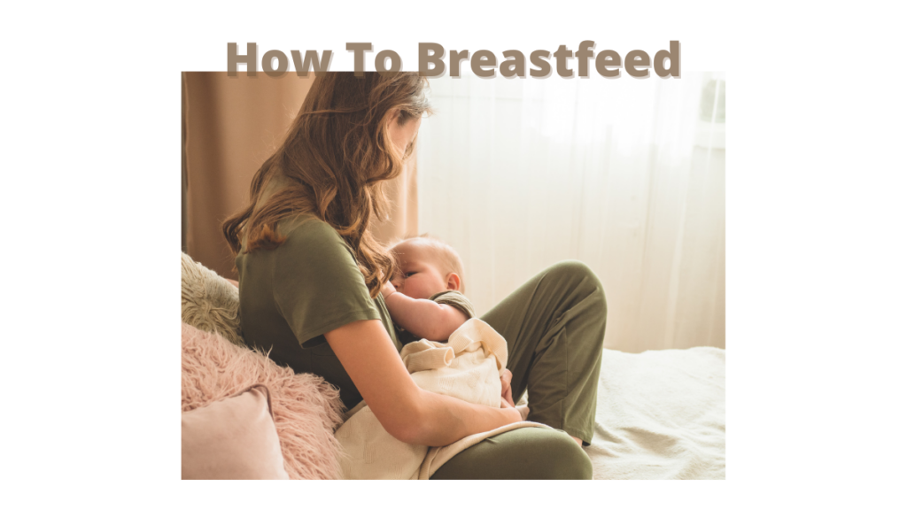 how-to-breastfeed-a-baby-unbiased-living