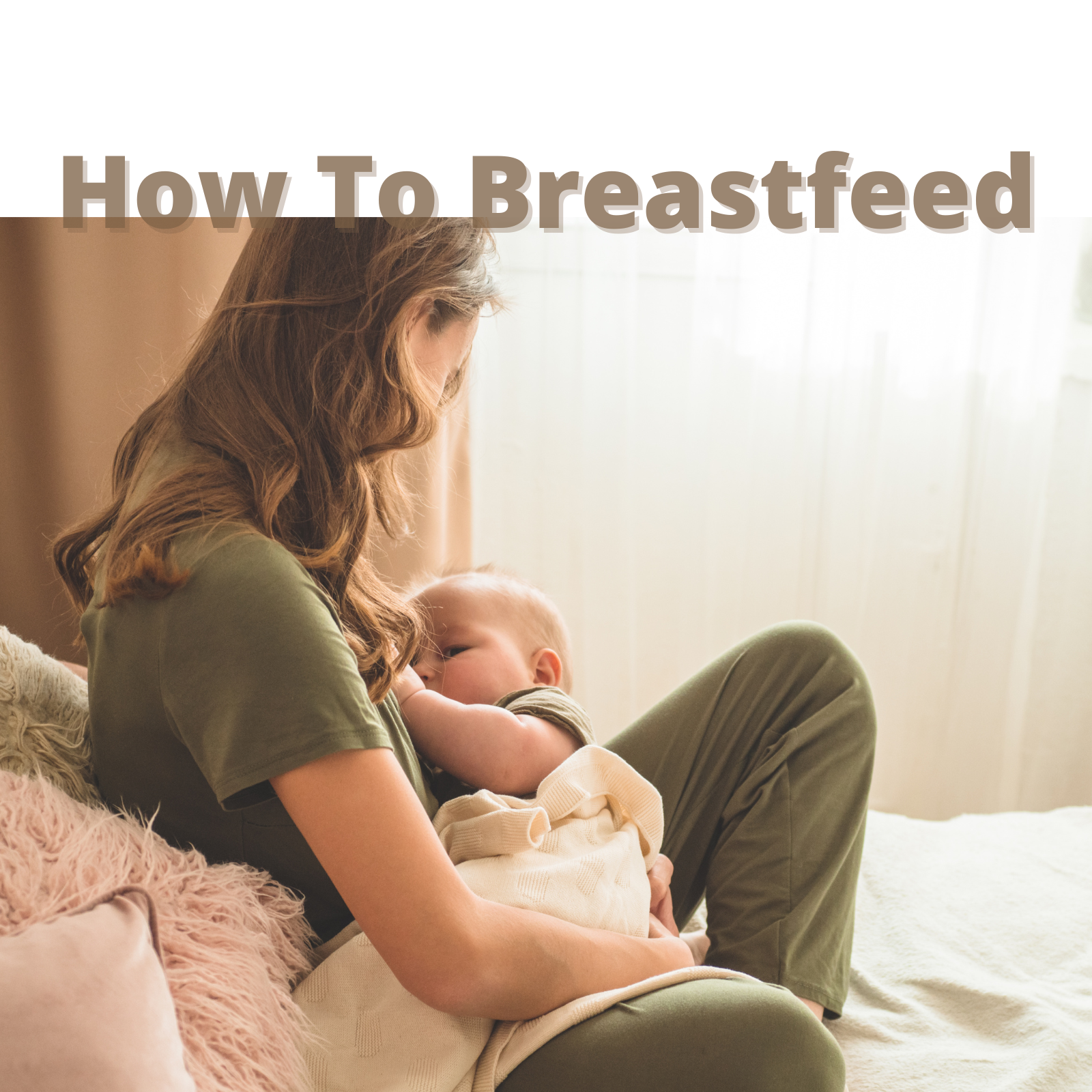 How To Breastfeed A Baby