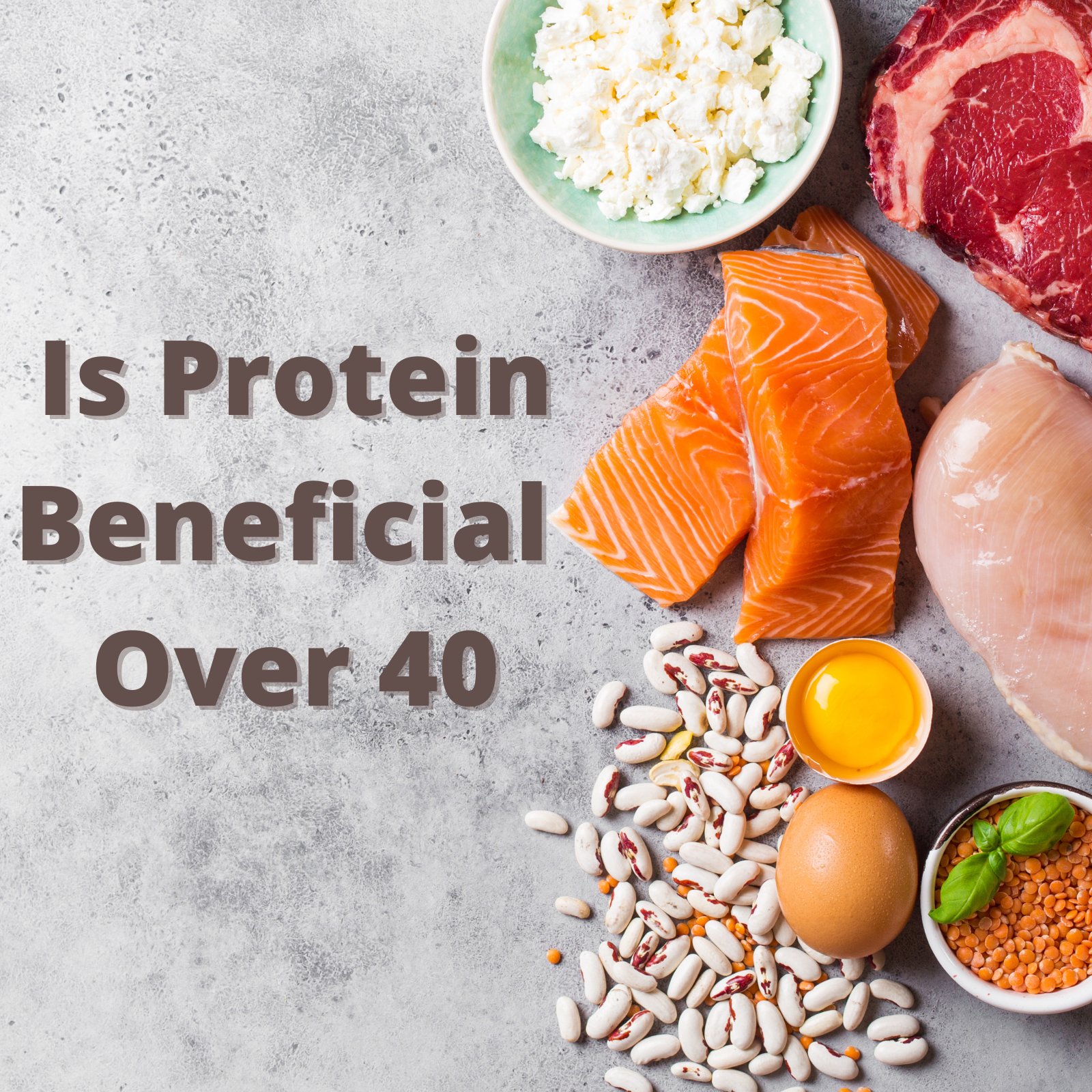 Is Protein Beneficial For Over 40