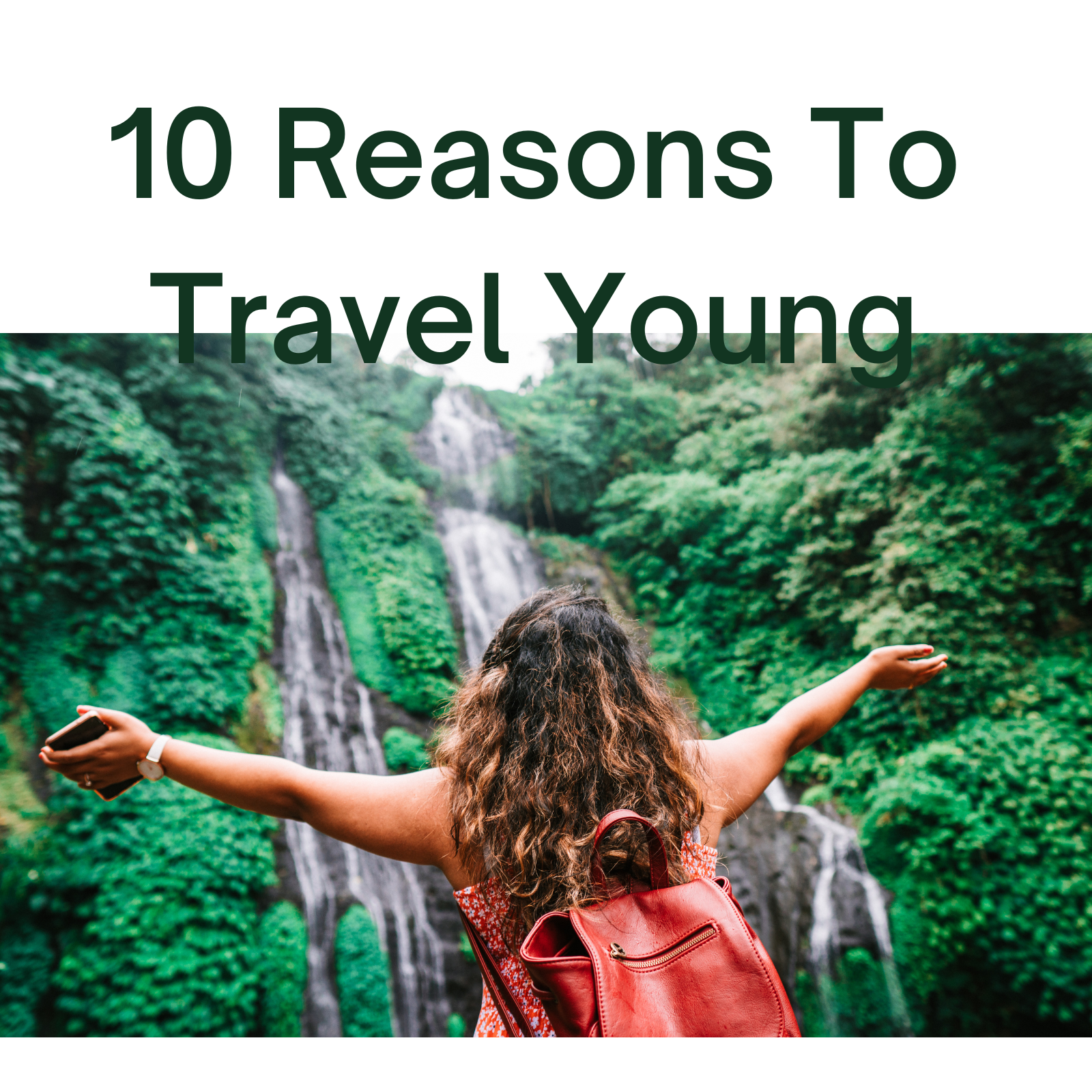 10 Reasons To Travel Young