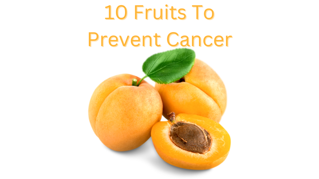 10 Fruits Against Cancer