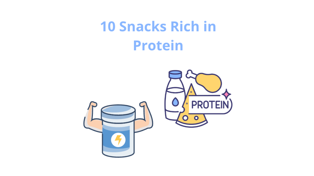 10 Snacks Rich in Protein