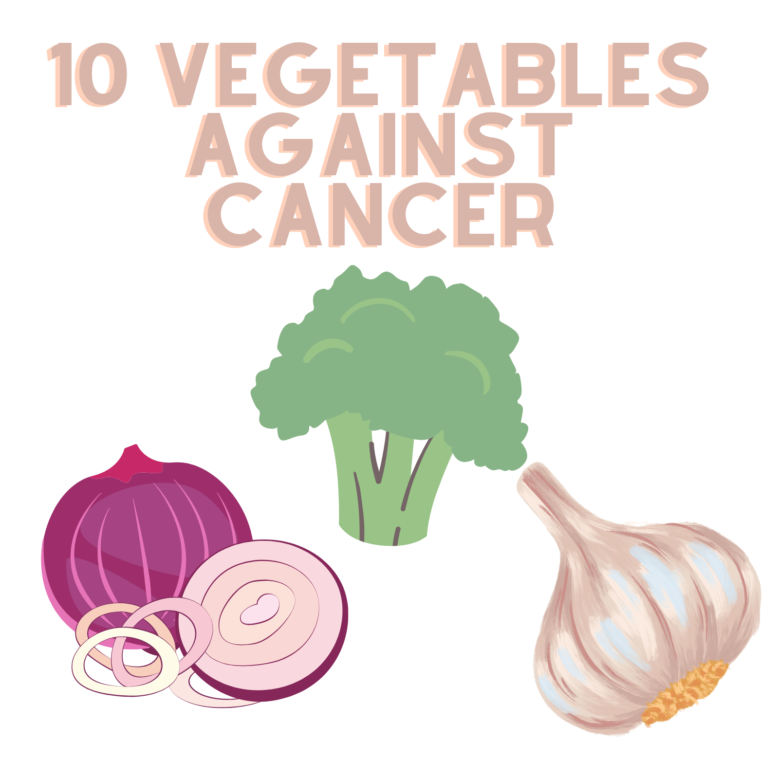 10 Vegetables Against Cancer