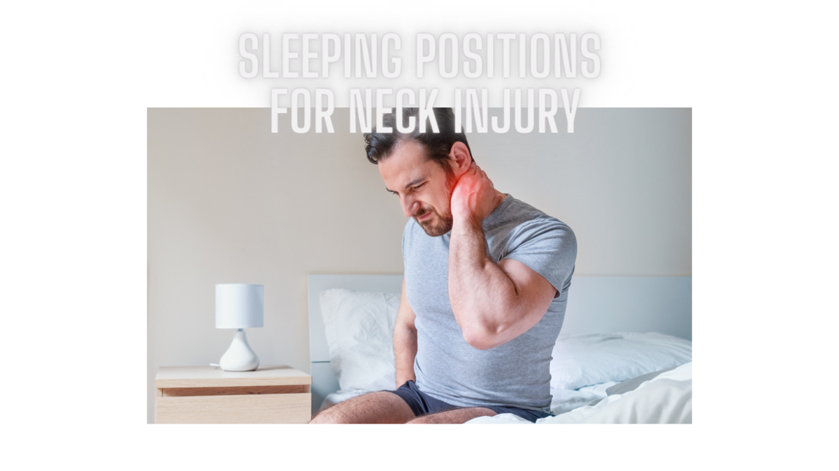 Best Sleeping Positions For Neck Injury Unbiased Living