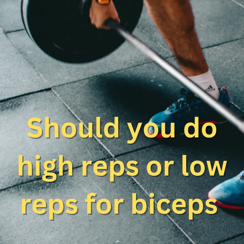 Should you do high reps or low reps for biceps